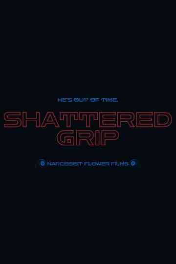 Shattered Grip Poster