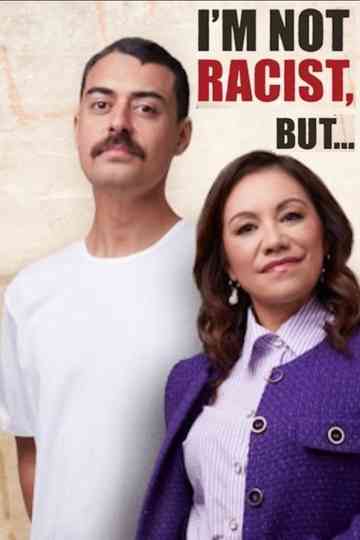 I'm Not Racist, But... Poster