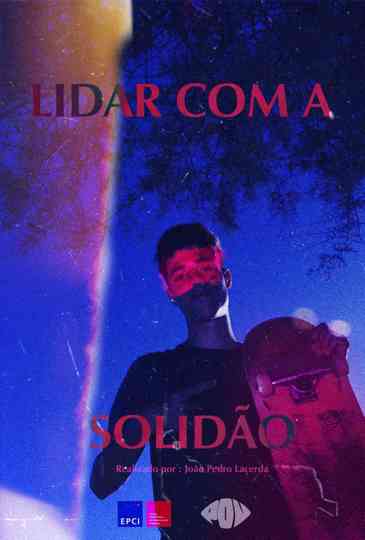 Lidar com a solidão. Poster