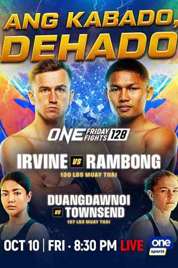 ONE Friday Fights 128: Irvine vs. Rambong Poster