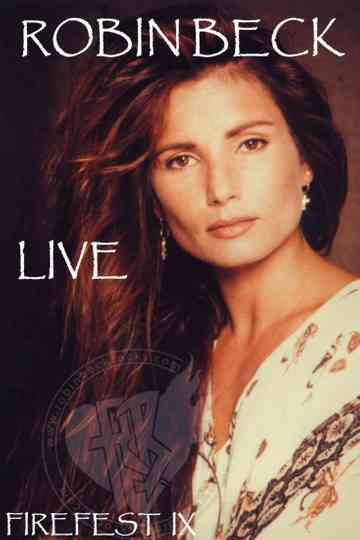 Robin Beck: Live at Firefest IX Poster