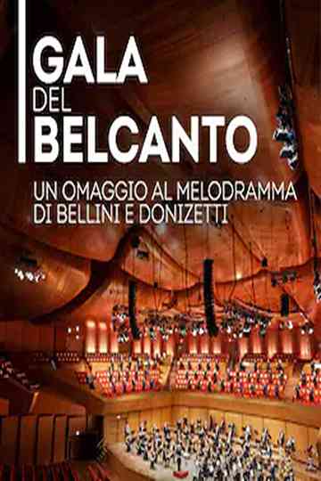 Gala del Belcanto - Omaggio al melodramma di Bellini e Donizetti Poster