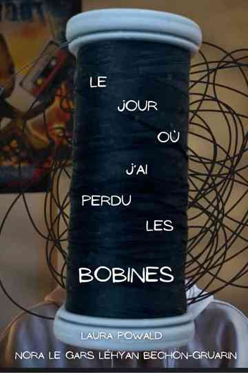 Le jour où j'ai perdu les bobines Poster