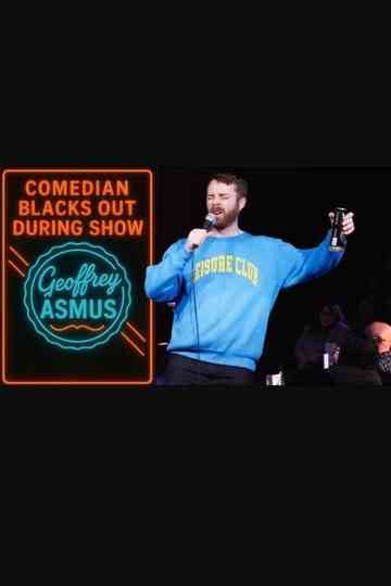 Geoffrey Asmus: I Drank Too Much Onstage Poster