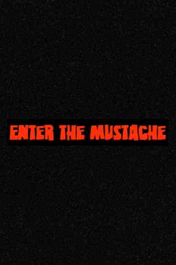 Enter the Mustache Poster
