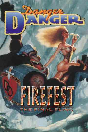 Danger Danger: Live at Firefest XI - The Final Fling! Poster