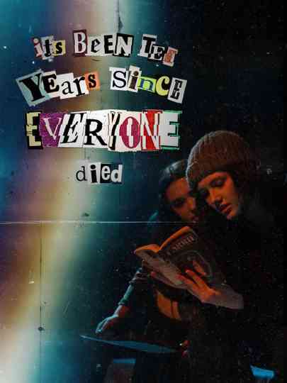 it's been ten years since everyone died Poster