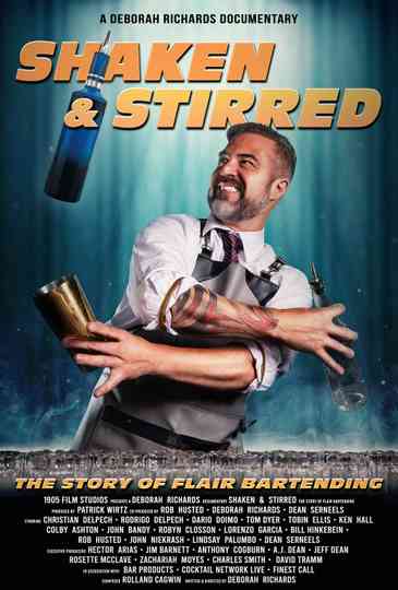 Shaken and Stirred: The Story of Flair Bartending Poster