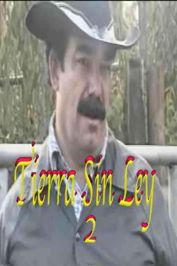 Tierra Sin Ley 2 Poster