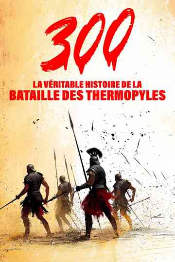 300 : La véritable histoire de la bataille des Thermopyles Poster