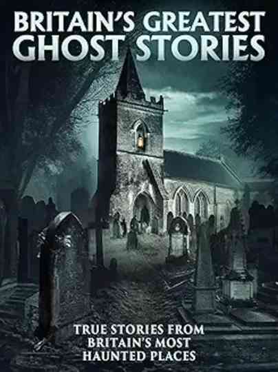 Britain's Greatest Ghost Stories Poster