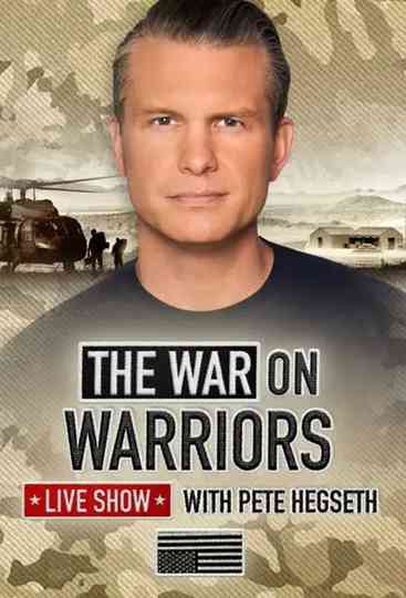 The War on Warriors with Pete Hegseth Poster