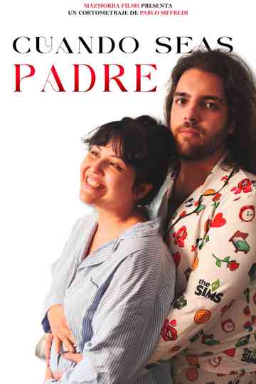Cuando Seas Padre Poster