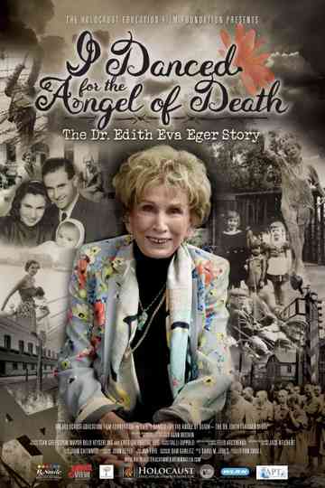 I Danced for the Angel of Death - The Dr. Edith Eva Eger Story Poster