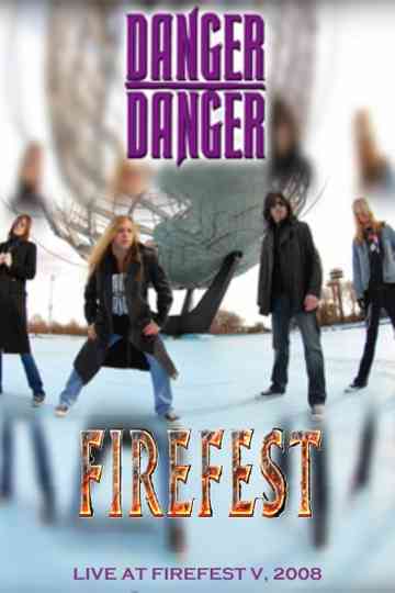 DANGER DANGER: Live At Firefest V Poster