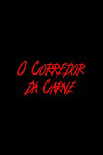 O Corredor da Carne Poster
