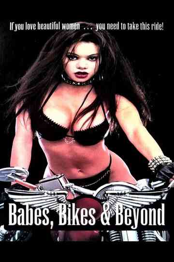 Babes, Bikes & Beyond Poster