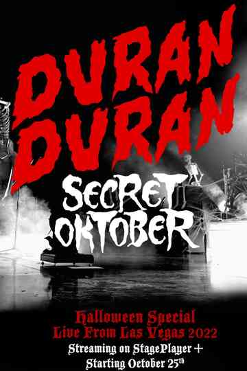 Duran Duran: Secret Oktober (Exclusive Worldwide Release) Poster