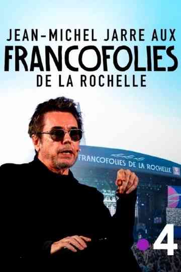 Jean-Michel Jarre aux Francofolies de La Rochelle Poster