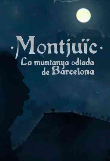 Montjuïc, la muntanya odiada de Barcelona Poster