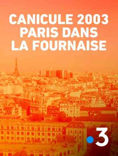 Canicule 2003 : Paris dans la fournaise Poster