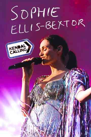 Sophie Ellis-Bextor: Live at Kendal Calling Poster