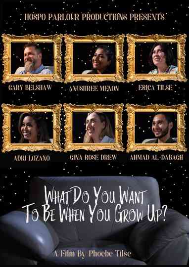 What Do You Want To Be When You Grow Up? Poster
