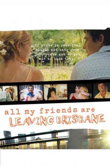 All My Friends Are Leaving Brisbane Poster
