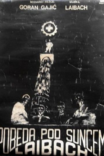 Laibach: Victory Under the Sun