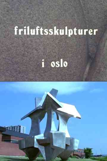 Oslofilm: Friluftsskulpturer i Oslo Poster
