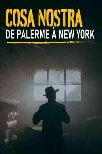 Cosa Nostra, de Palerme à New York Poster