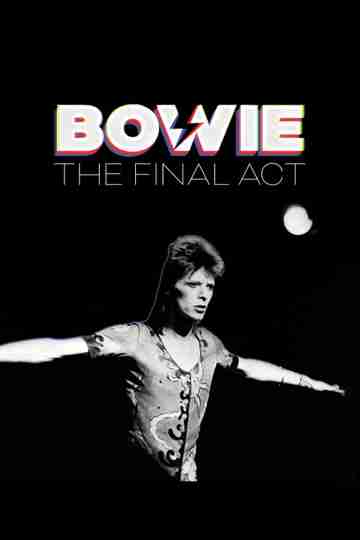 Bowie: The Final Act Poster
