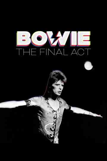 David Bowie: The Final Act Poster