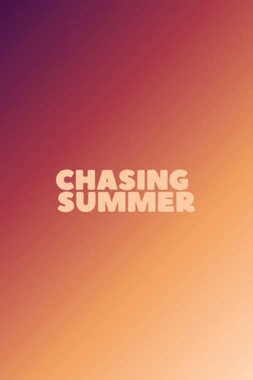 Chasing Summer