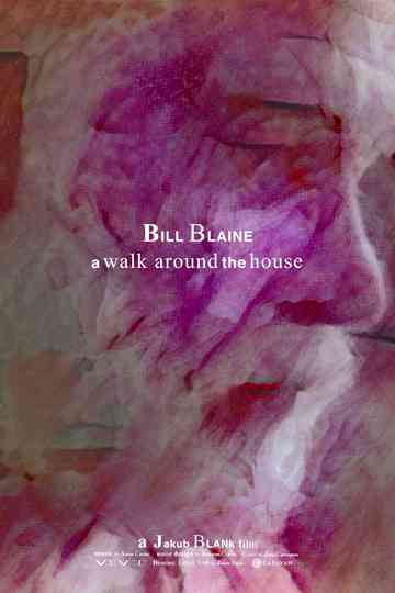 Bill Blaine - A Walk Around The House Poster