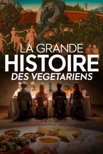 L'adieu à la viande : la grande histoire des végétariens Poster