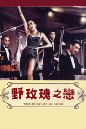 The Wild, Wild Rose Poster