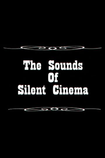 Sounds of Silent Cinema