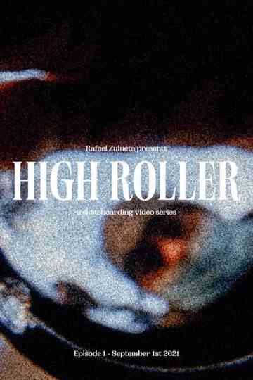 HIGH ROLLER - Episode 1 Poster