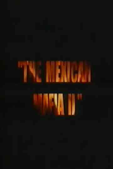 The Mexican Mafia 2 Poster