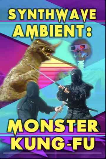 Synthwave Ambient: Monster Kung Fu Poster