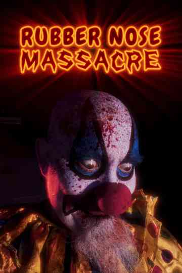Rubber Nose Massacre Poster