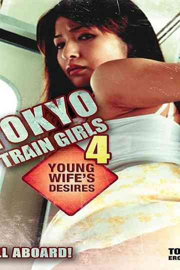Tokyo Train Girls 4 Young Wifes Desires poster