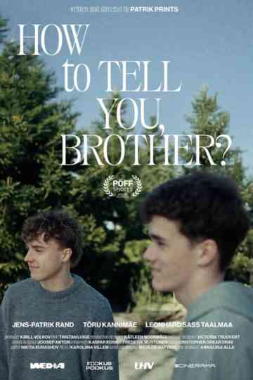 How to tell you, brother? Poster