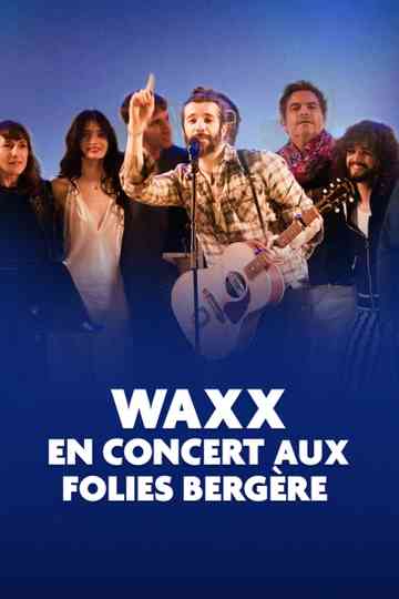 Waxx en concert aux Folies Bergère Poster