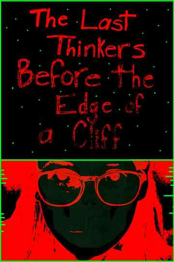 The Last Thinkers Before the Edge of a Cliff Poster