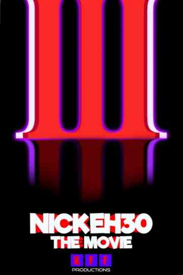 Nick Eh 30: The Movie 3 Poster