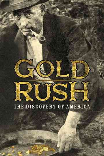 Gold Rush: The Discovery of America Poster