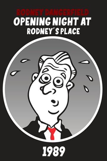 Rodney Dangerfield: Opening Night at Rodney's Place