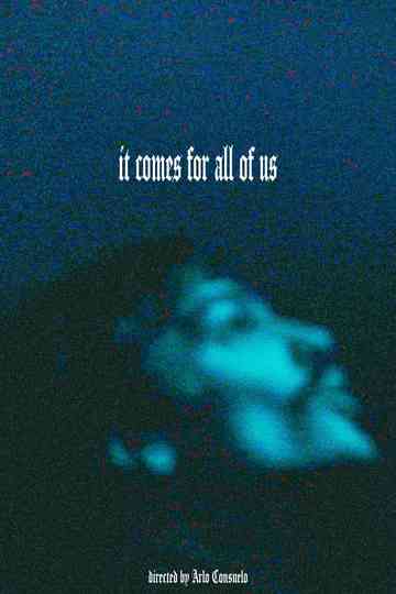 it comes for all of us Poster